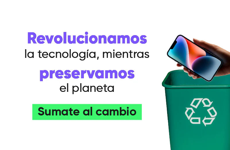 Revolucionamos la tecnologia, mientras preservamos el planeta